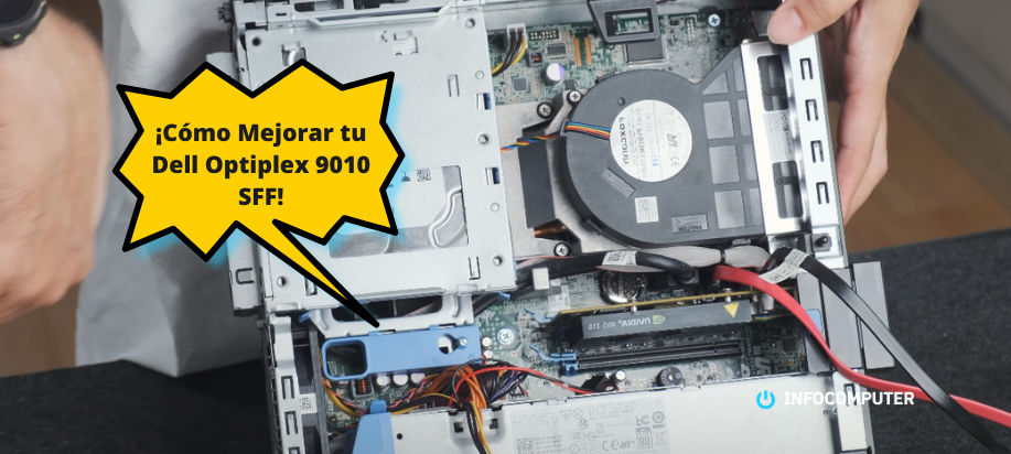 Mejora el Ordenador Dell Optiplex 9010 SFF